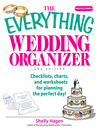 The Everything Wedding Organizer (eBook): Checklists, Charts, And Worksheets for Planning the Perfect Day!